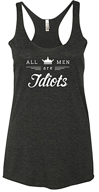 all men are idiots tshirt