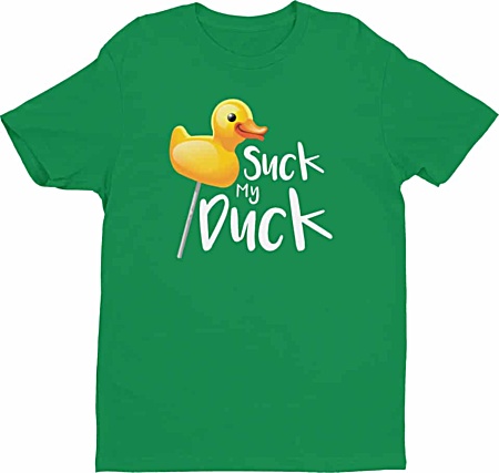 Suck My Duck Rude Tshirt