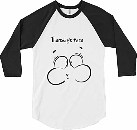 Thursday Face - Days of the week tshirts