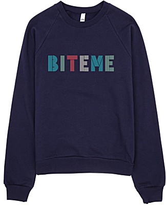 Bite Me Sweatshirt