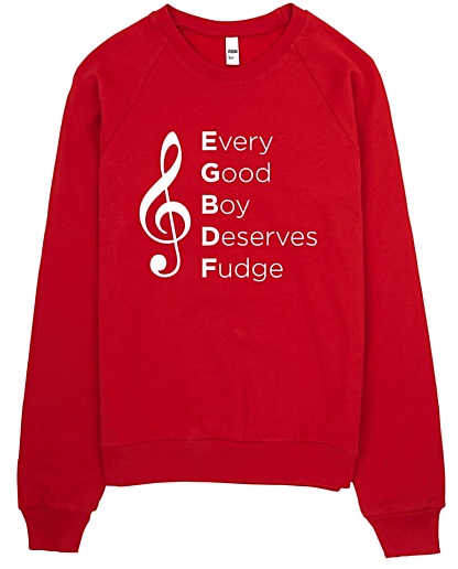 Every Good Boy Deserves Fudge Music Sweatshirt