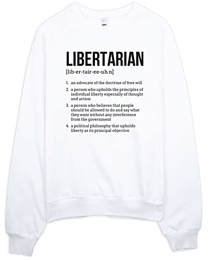 Political Libertarian Sweatshirt