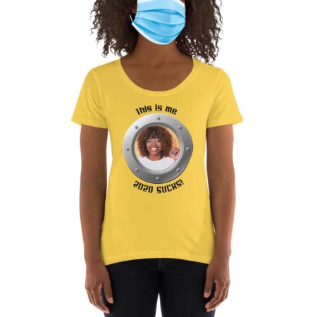 This Is Me / 2020 Sucks / Women's Scoopneck T-Shirt Covid 19 Rona Custom White Yellow Black Coronavirus