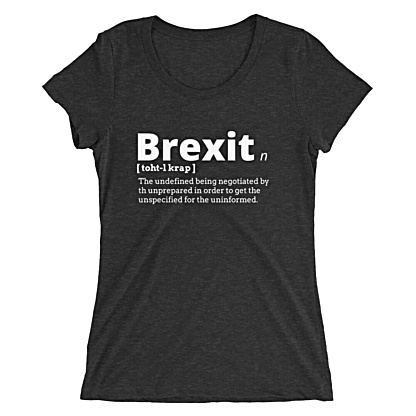 Total Crap Brexit T-shirt / Ladies' Short Sleeve Shirt