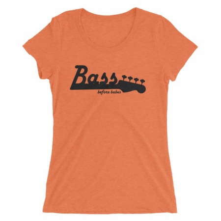 Bass Before Babes Musician T-Shirt / Women's Short Sleeve
