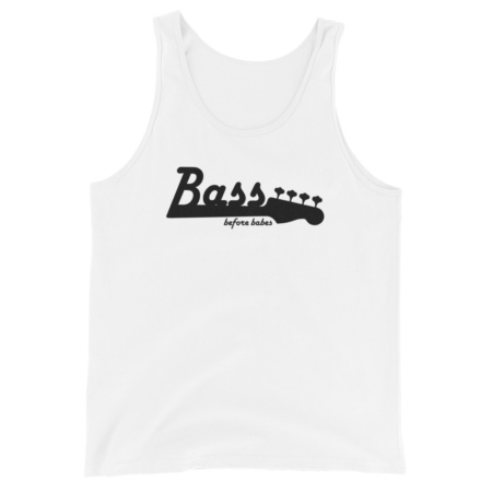 Bass Before Babes / Unisex Tank Top Music Musician